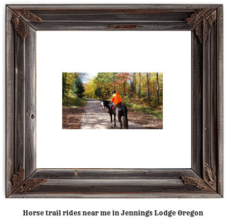 horse trail rides near me in Jennings Lodge, Oregon